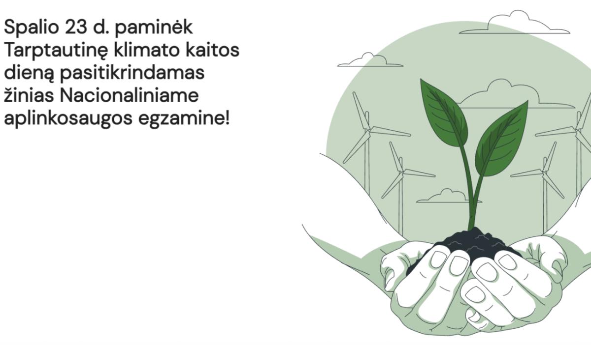 Spalio 23 d. paminėk Tarptautinę klimato kaitos dieną pasitikrindamas žinias Nacionaliniame aplinkosaugos egzamine!